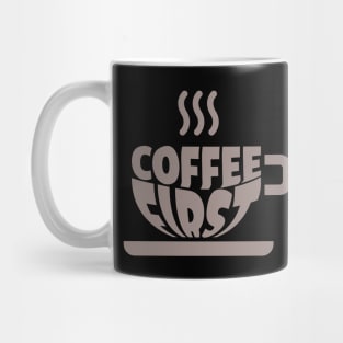 Coffee First Mug